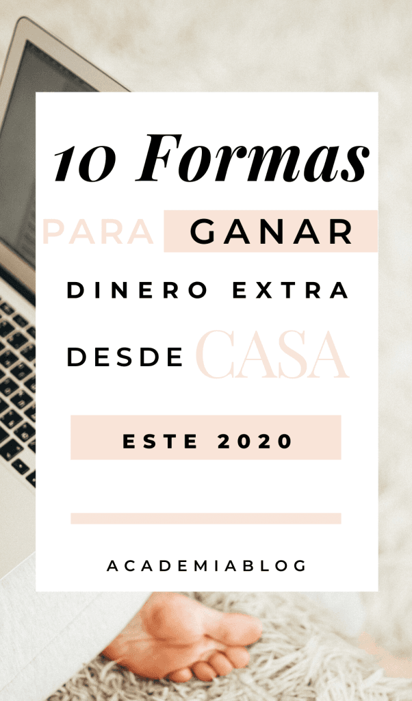 10 formas para ganar dinero extra desde casa este 2020 10 formas para ganar dinero extra desde casa este 2020 #academiablog #ganardinero #emprendimiento