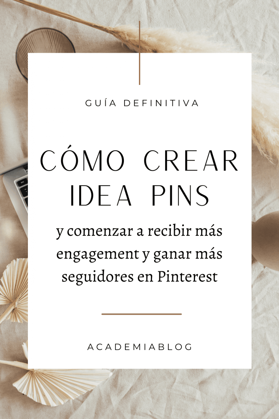 Cómo crear y usar Idea Pins en 2021 para crecer en Pinterest Academia